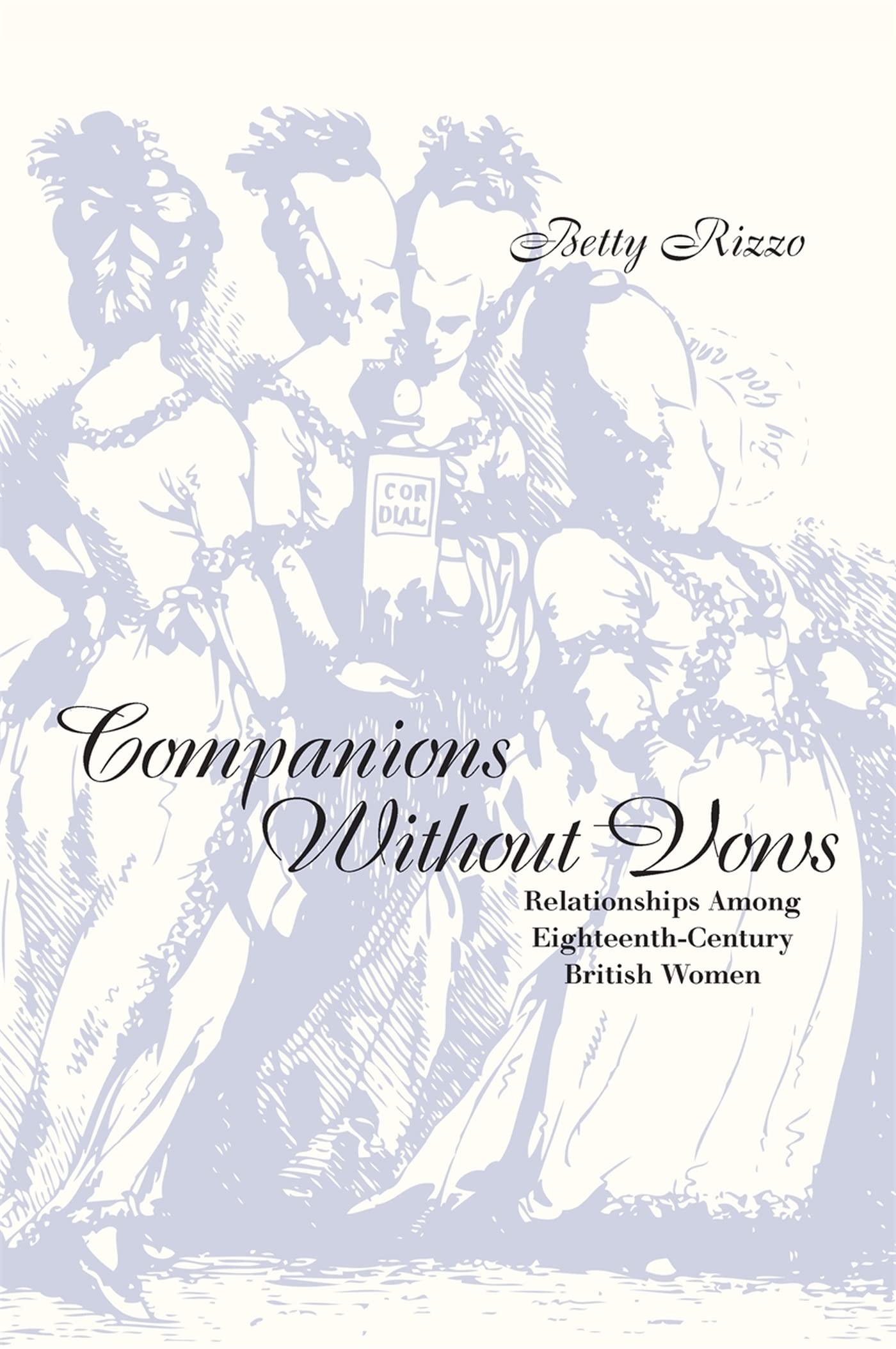 Companions Without Vows: Relationships Among Eighteenthcentury British Women,Used