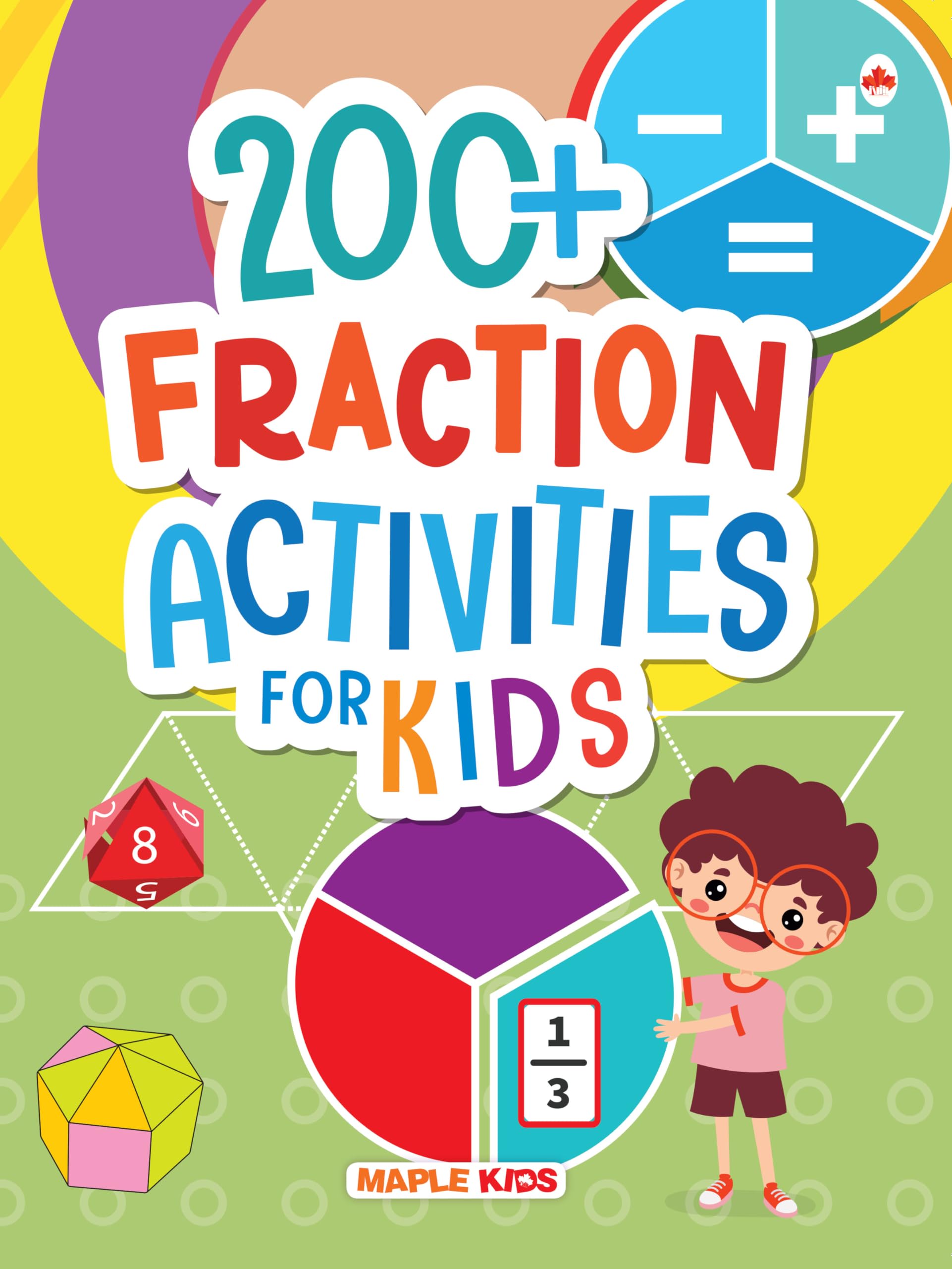 Math Activity Book For Kids - 200+ Fraction Activities For Age 3+ Years - Fraction Addition, Subtraction, Multiplication, Division - Activities Nursery, Pre-School Children - Math Activities For Children