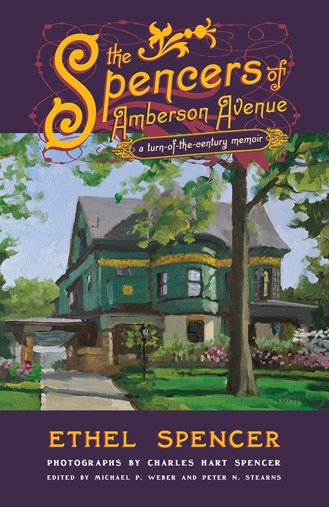 The Spencers Of Amberson Avenue: A Turnofthecentury Memoir,New