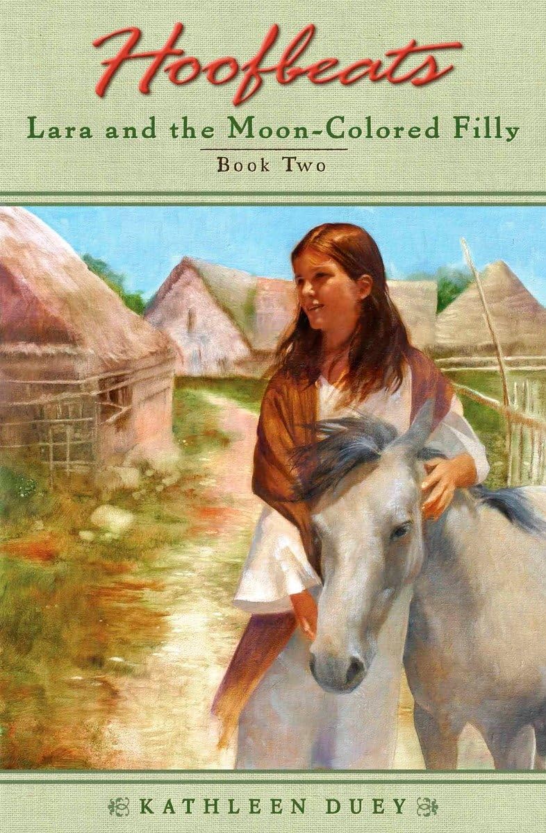 Lara and the MoonColored Filly (Hoofbeats, Book 2),Used