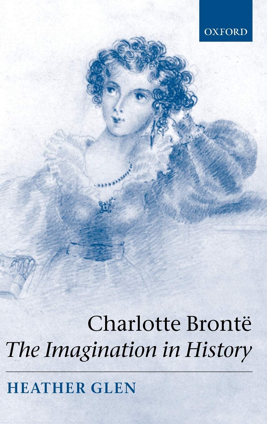 Charlotte Bront: The Imagination In History