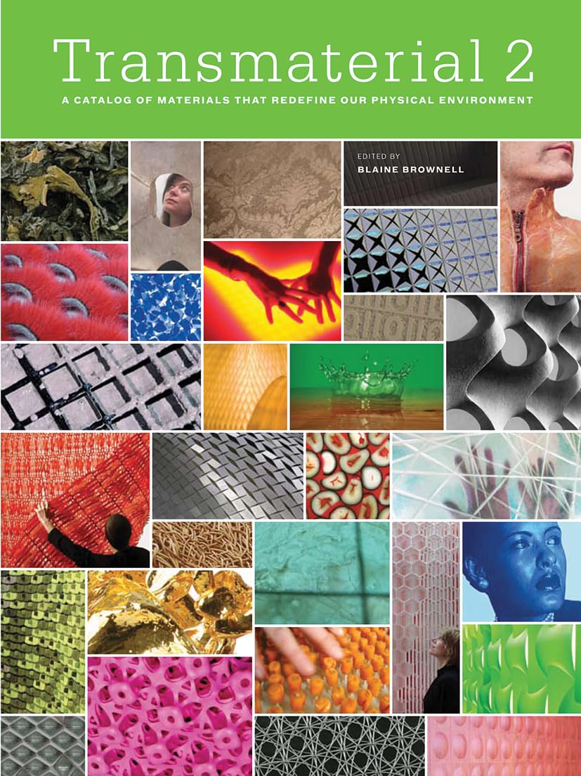 Transmaterial 2: A Catalog of Materials that Redefine our Physical Environment,Used