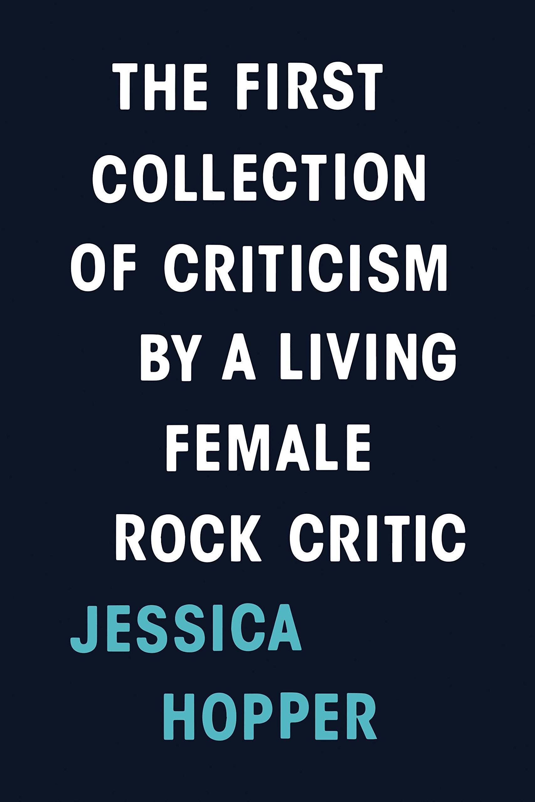 The First Collection of Criticism by a Living Female Rock Critic,New