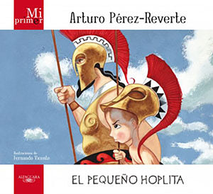 Mi primer Arturo PerezReverte: El peque? hoplita (Spanish Edition),Used
