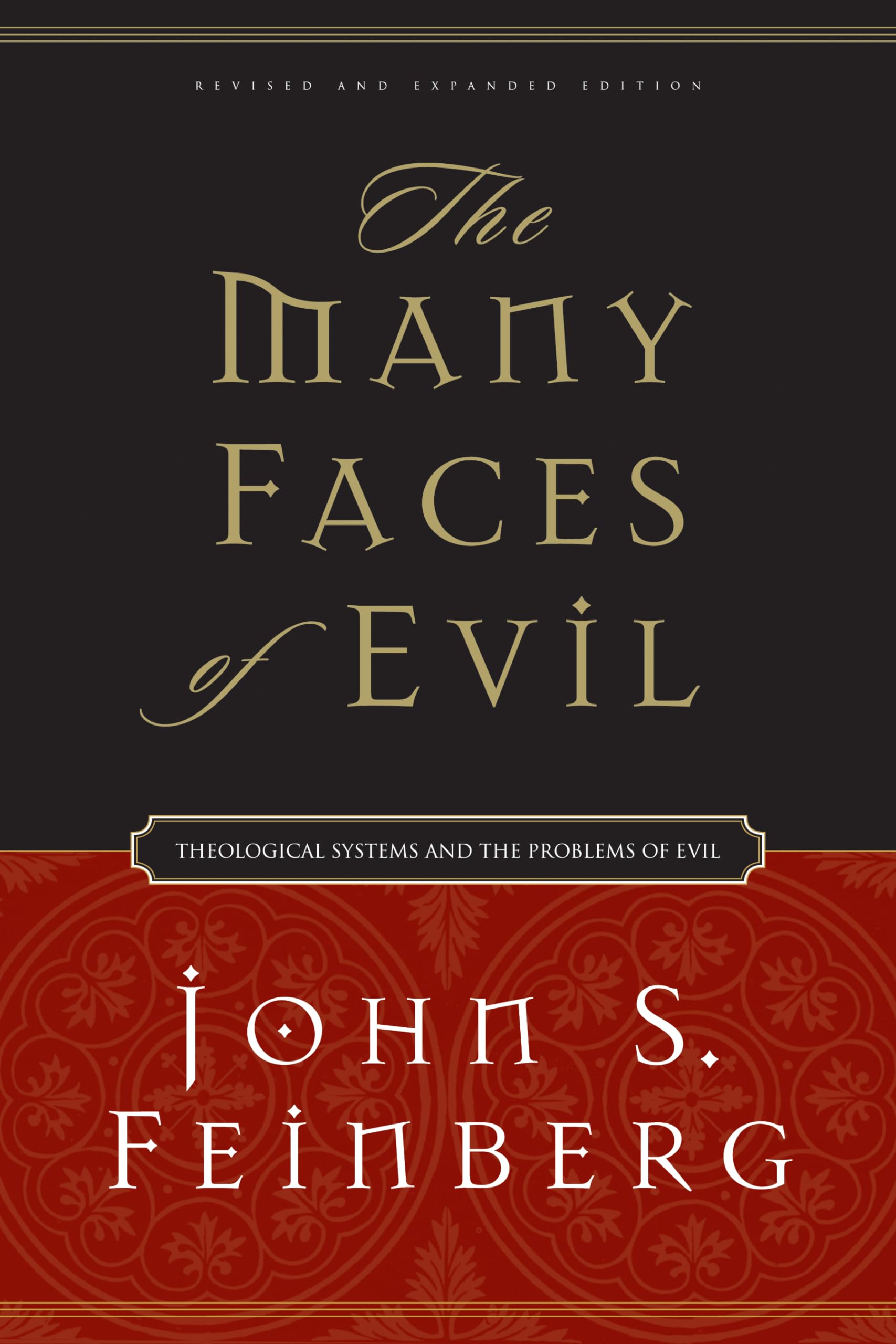 The Many Faces of Evil: Theological Systems and the Problems of Evil (Revised and Expanded Edition),Used