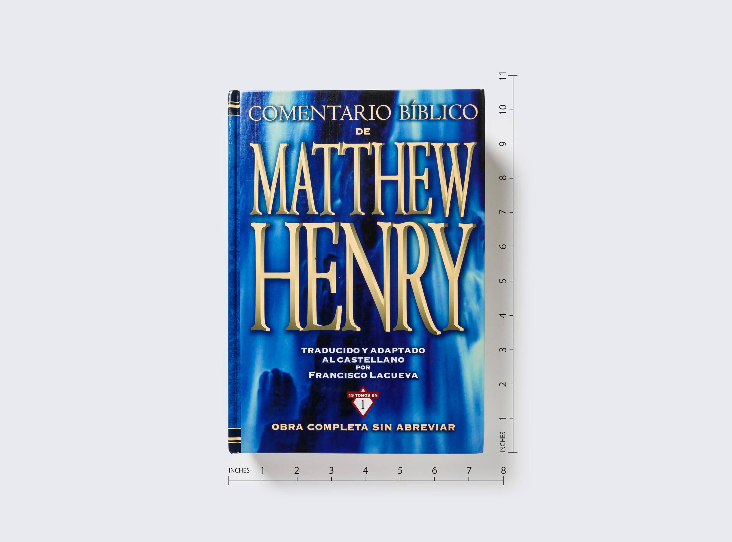 Comentario Bblico Matthew Henry: Obra completa sin abreviar  13 tomos en 1 (Spanish Edition),Used
