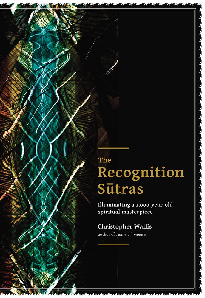 The Recognition Sutras: Illuminating a 1,000YearOld Spiritual Masterpiece,Used