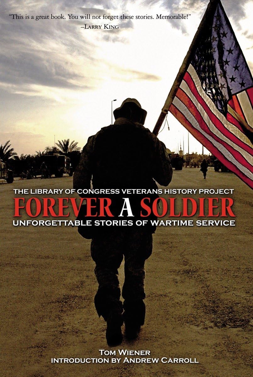 Forever A Soldier: Unforgettable Stories Of Wartime Service,Used