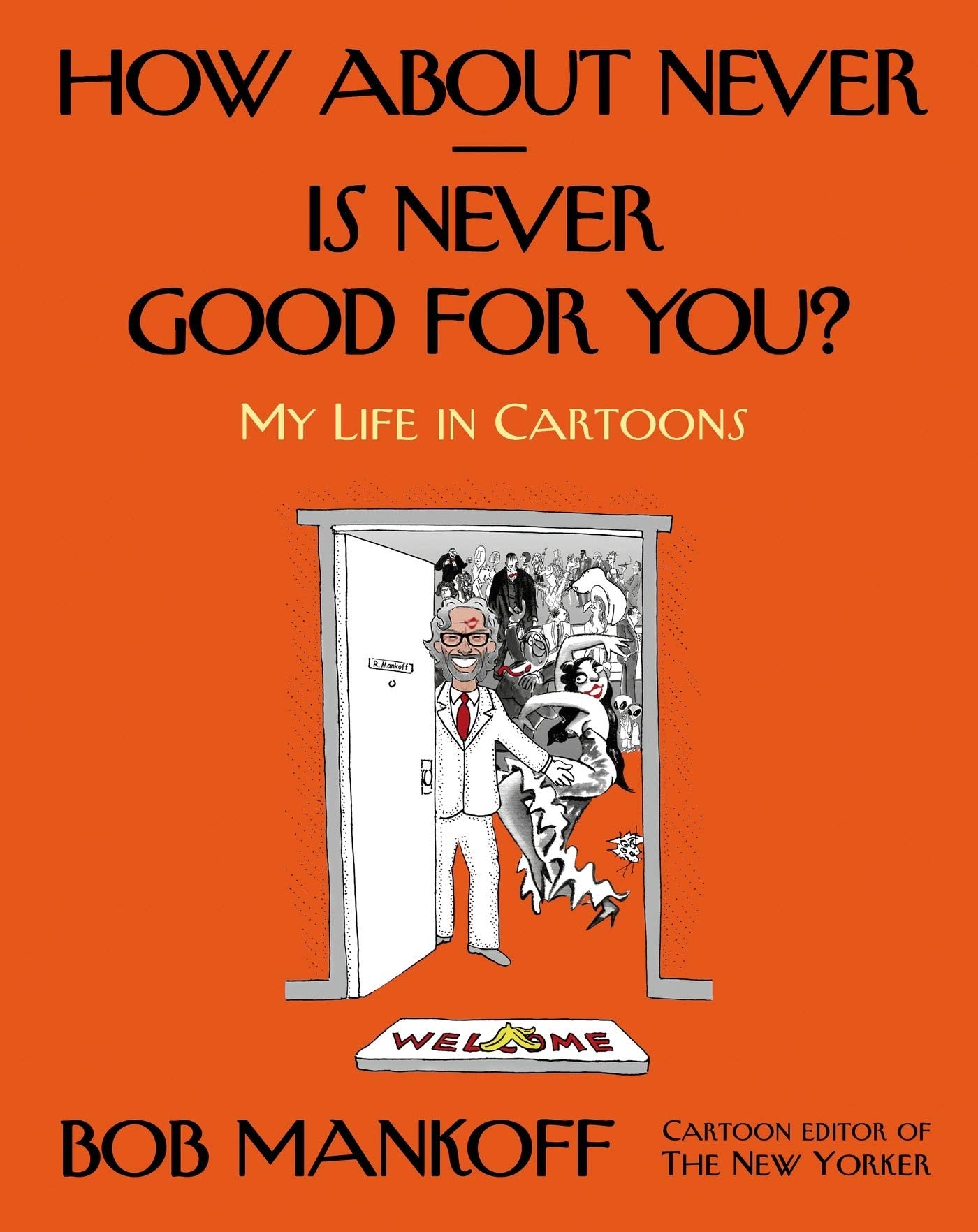 How About Neveris Never Good For You?: My Life In Cartoons,Used