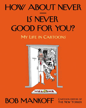 How About Neveris Never Good For You?: My Life In Cartoons,Used
