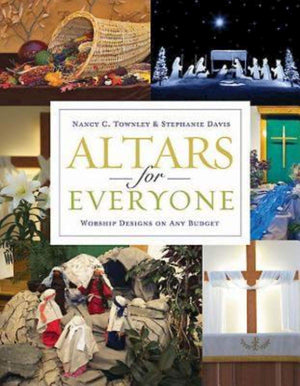 Altars for Everyone: Worship Designs on Any Budget,Used