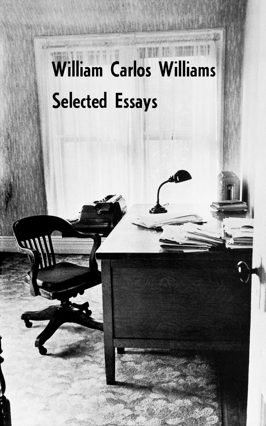 Selected Essays Of William Carlos Williams,New