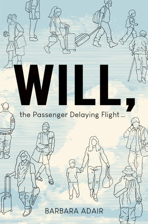 Will, The Passenger Delaying Flight