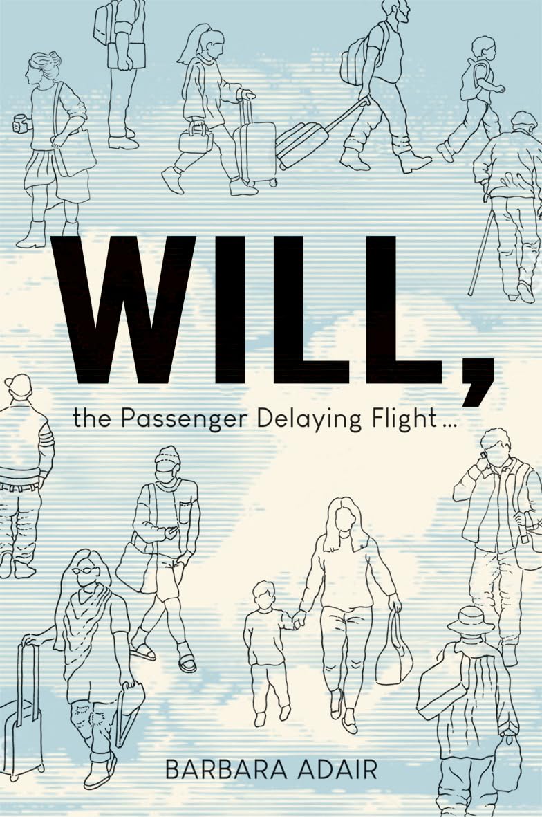 Will, The Passenger Delaying Flight
