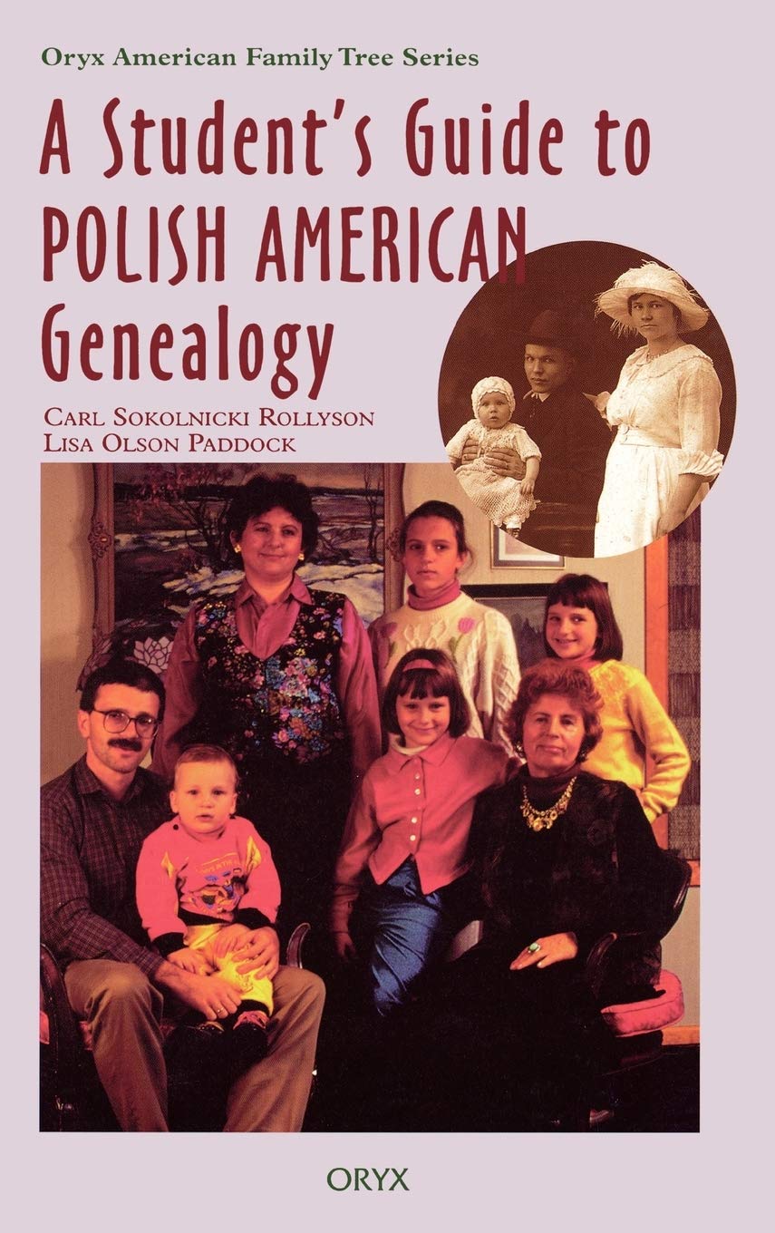 A Student's Guide to Polish American Genealogy (Oryx American Family Tree Series),Used
