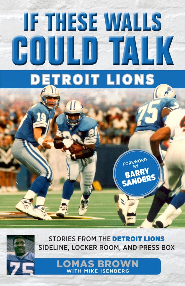 If These Walls Could Talk: Detroit Lions: Stories From the Detroit Lions Sideline, Locker Room, and Press Box,Used