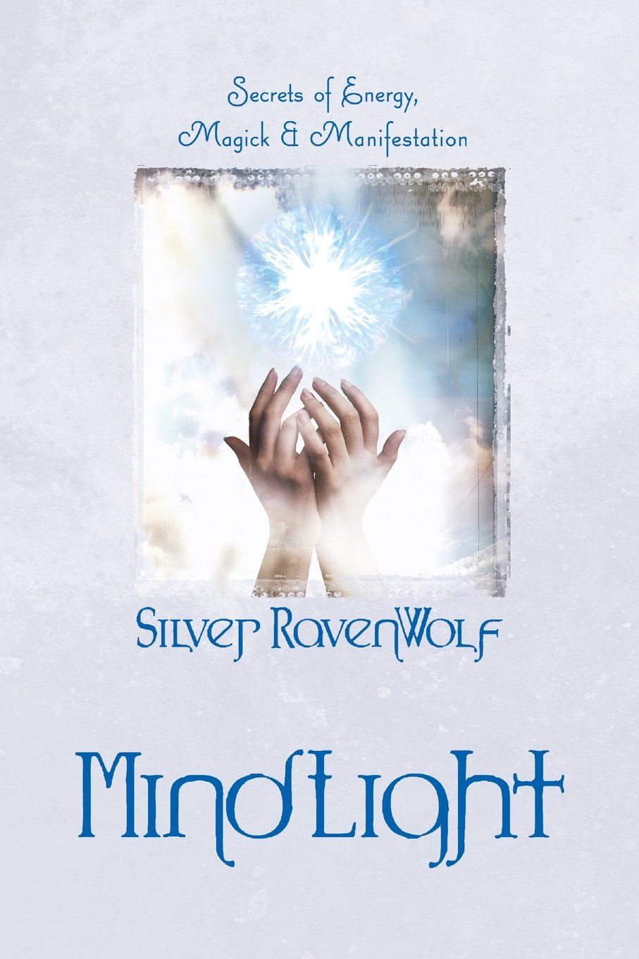 MindLight: Secrets of Energy, Magick & Manifestation,Used