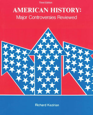 American History: Major Controversies Reviewed,New