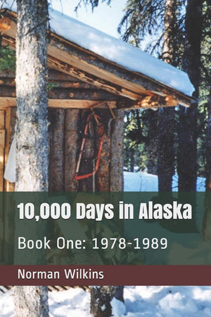 10,000 Days In Alaska Book One: 19781989,Used