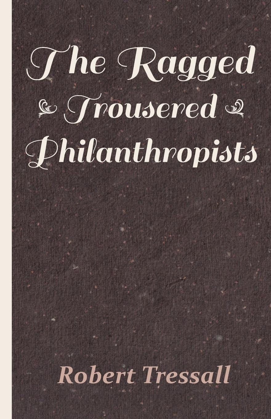 The Ragged Trousered Philanthropists,Used