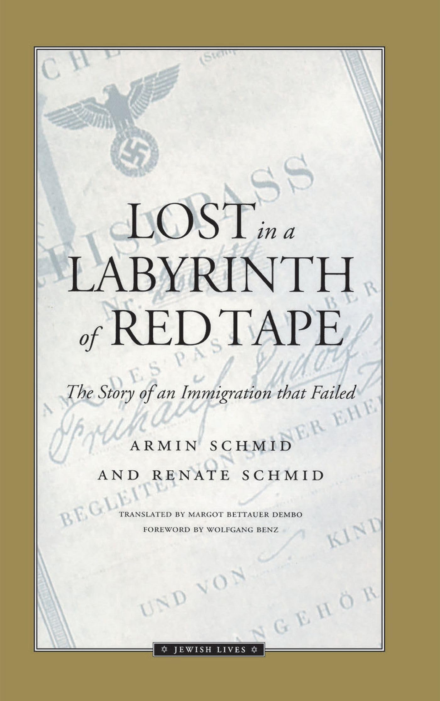 Lost In A Labyrinth Of Red Tape: The Story Of An Immigration That Failed (Jewish Lives)