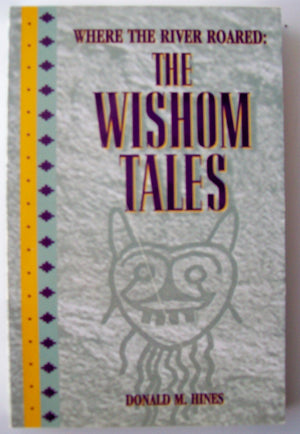 Where the River Roared: The Wishom Tales