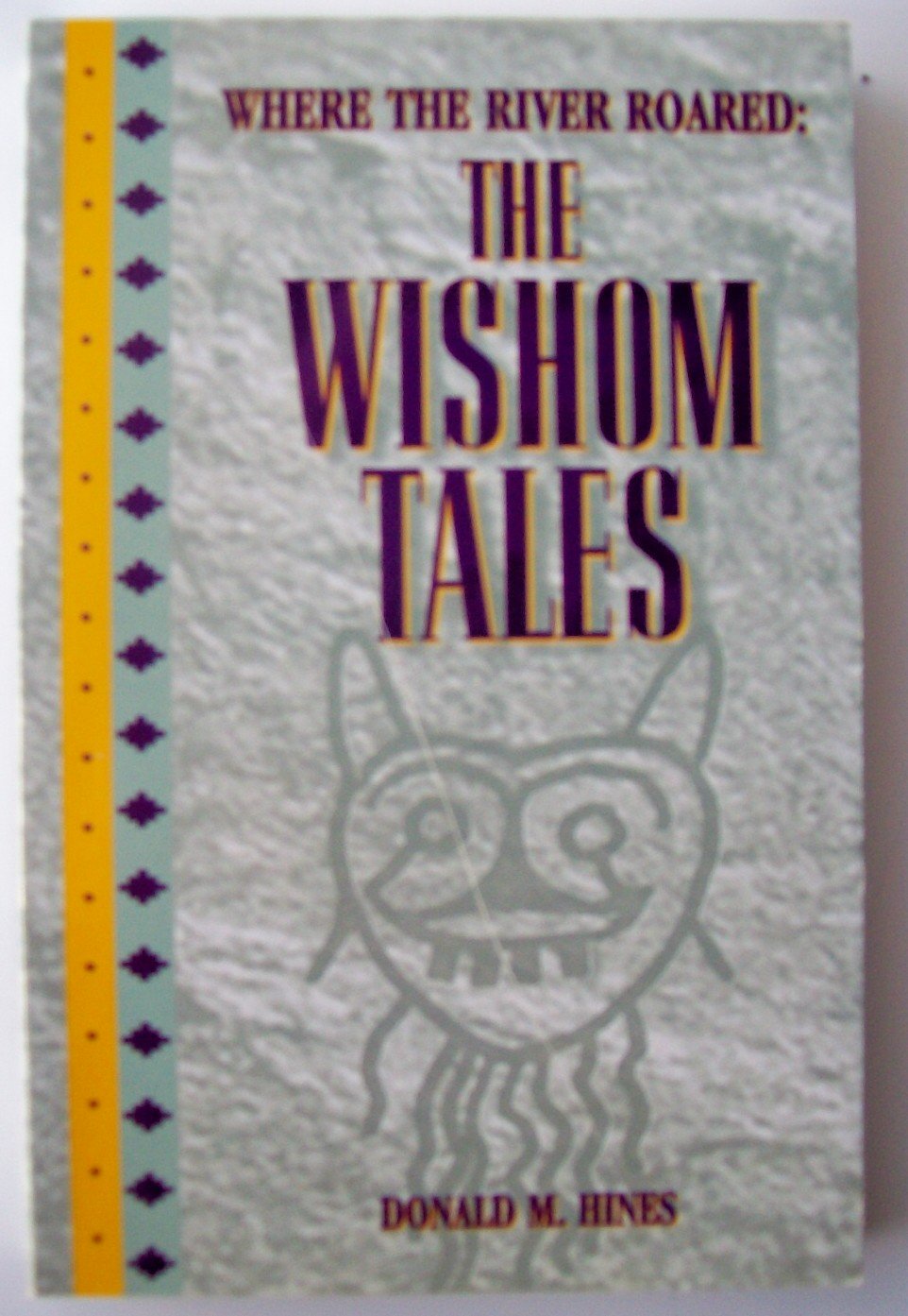 Where the River Roared: The Wishom Tales