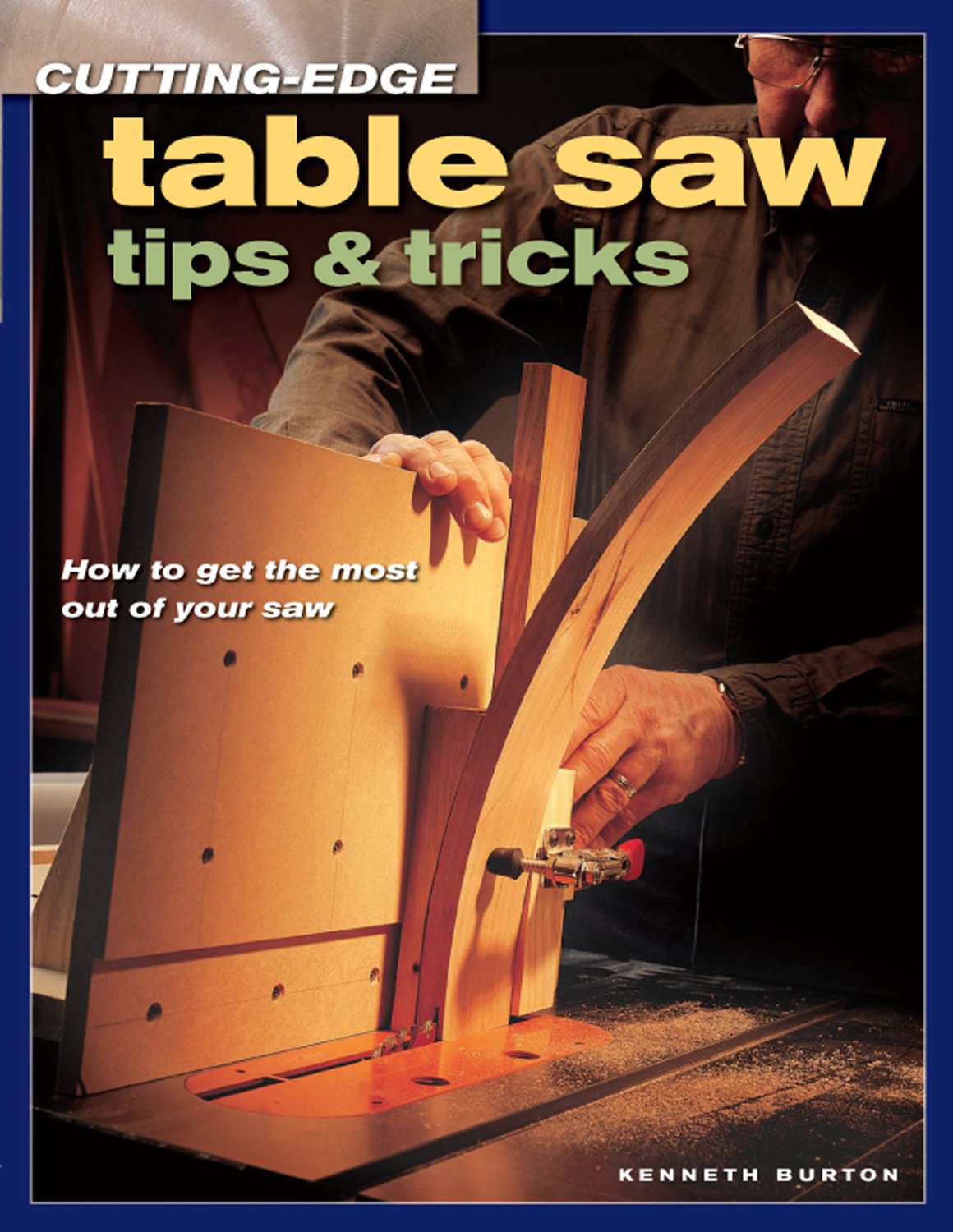 Cuttingedge Table Saw Tips & Tricks,Used