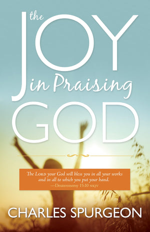The Joy In Praising God,New