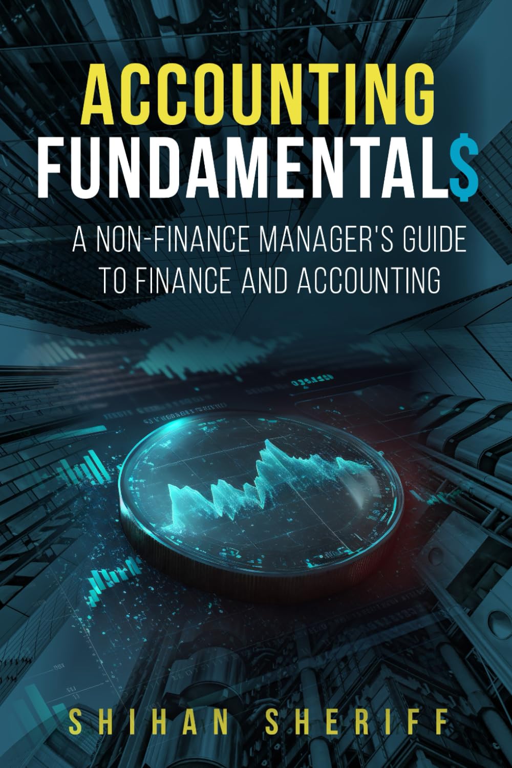 Accounting Fundamentals: A NonFinance Manager's Guide to Finance and Accounting,Used
