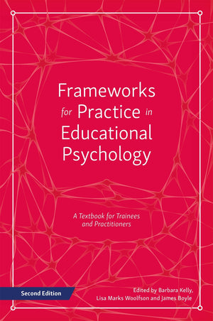 Frameworks For Practice In Educational Psychology, Second Edition