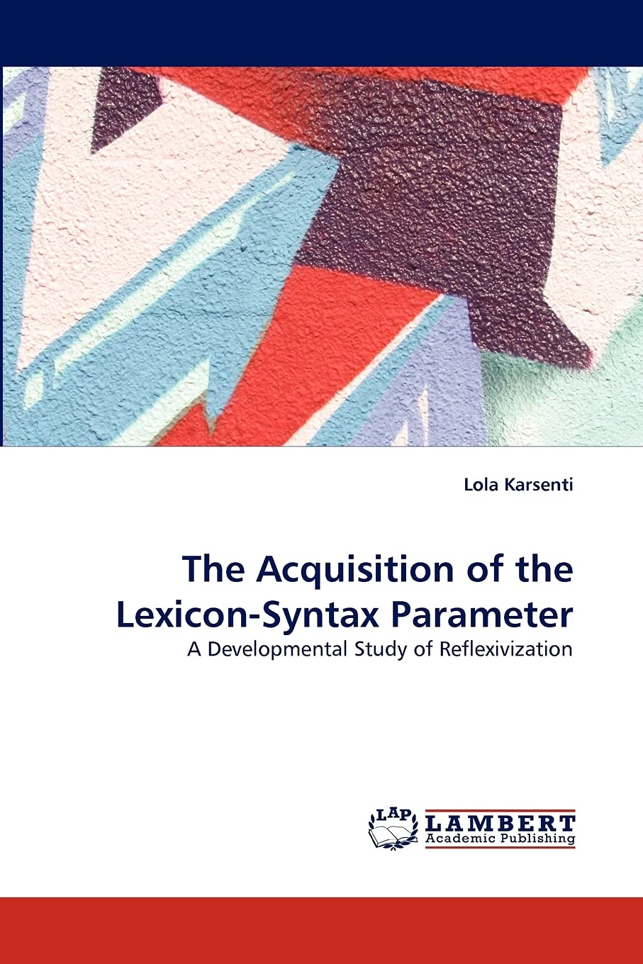 The Acquisition of the LexiconSyntax Parameter: A Developmental Study of Reflexivization,Used