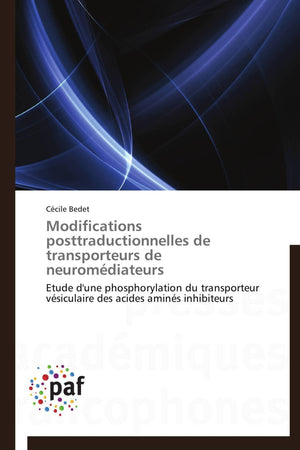 Modifications posttraductionnelles de transporteurs de neuromdiateurs: Etude d'une phosphorylation du transporteur vsiculair,Used