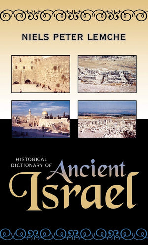 Historical Dictionary Of Ancient Israel (Volume 13) (Historical Dictionaries Of Ancient Civilizations And Historical Eras, 13),Used