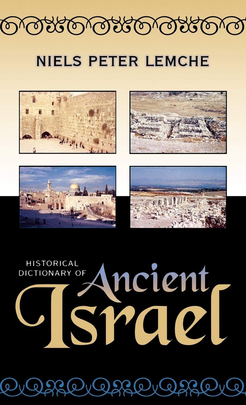 Historical Dictionary Of Ancient Israel (Volume 13) (Historical Dictionaries Of Ancient Civilizations And Historical Eras, 13),Used