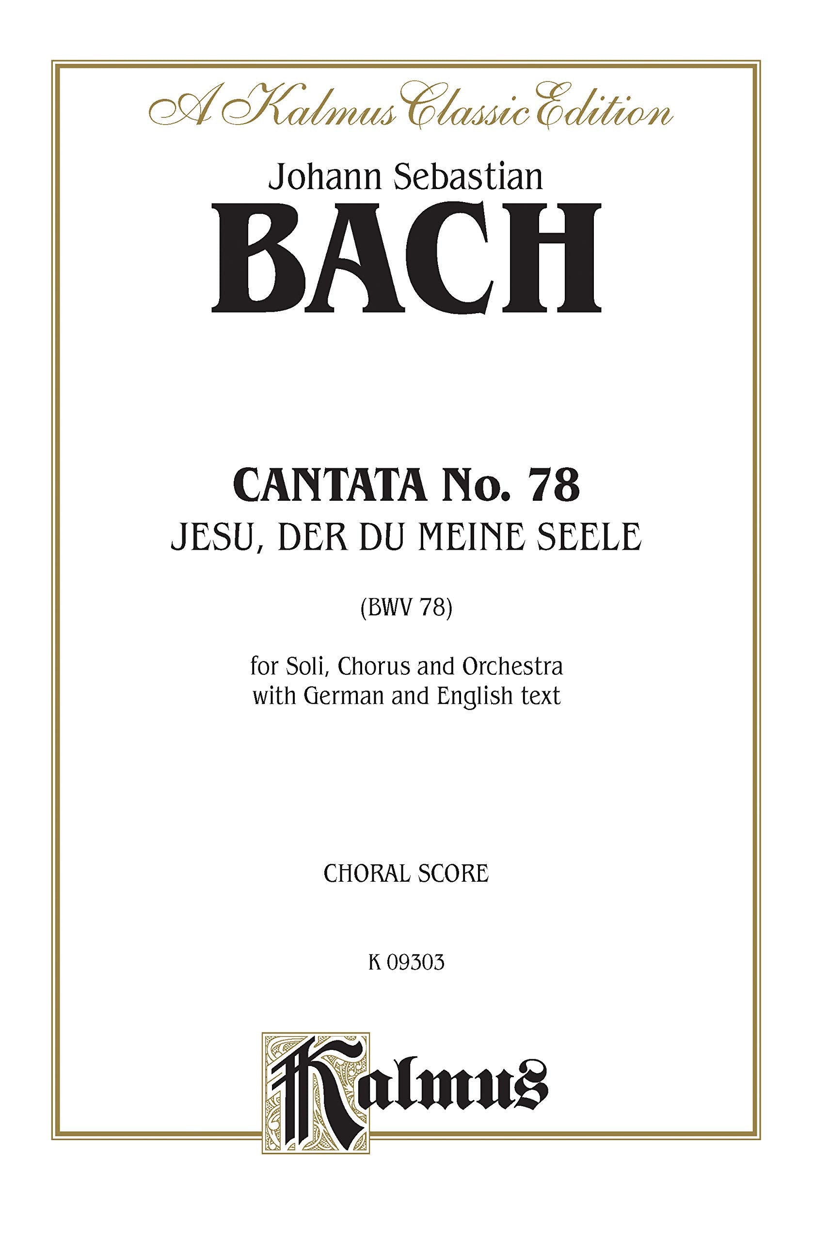 Cantata No. 78  Jesu, der du meine Seele: SATB with SATB Soli (German, English Language Edition) (Kalmus Edition) (German Edit,Used