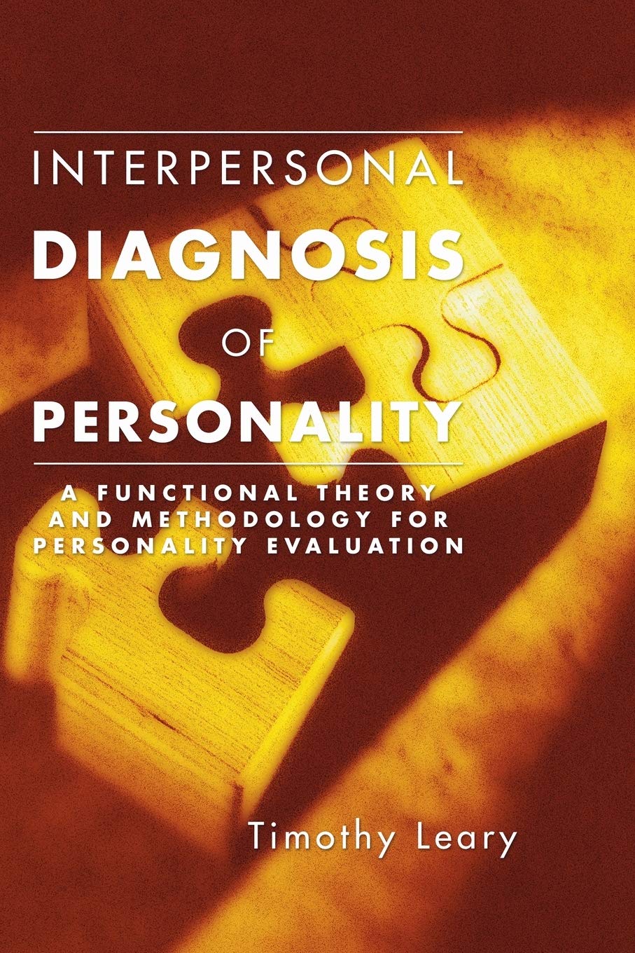 Interpersonal Diagnosis of Personality: A Functional Theory and Methodology for Personality Evaluation,Used