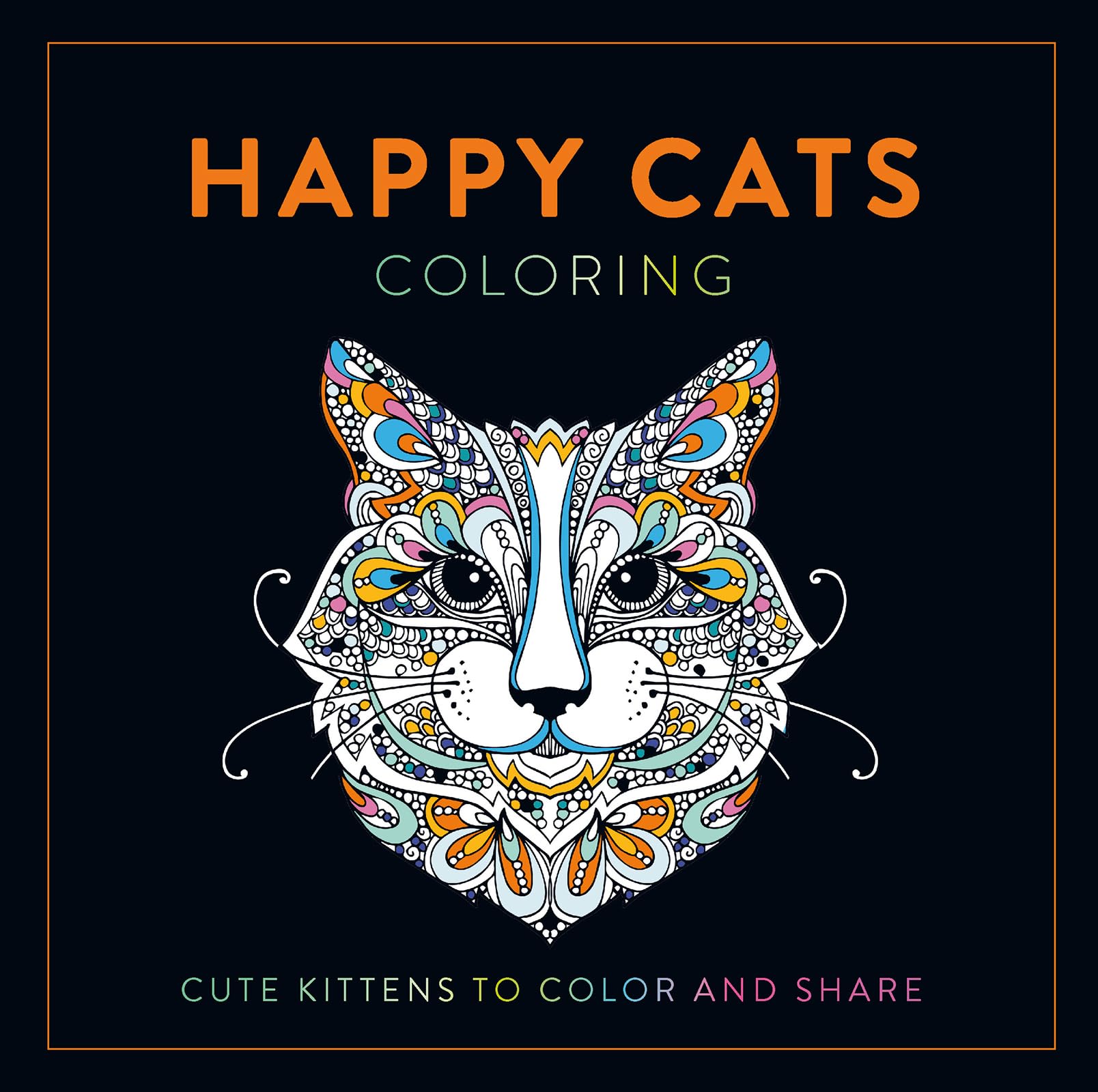 Happy Cats Coloring: Cute Kittens To Color And Share