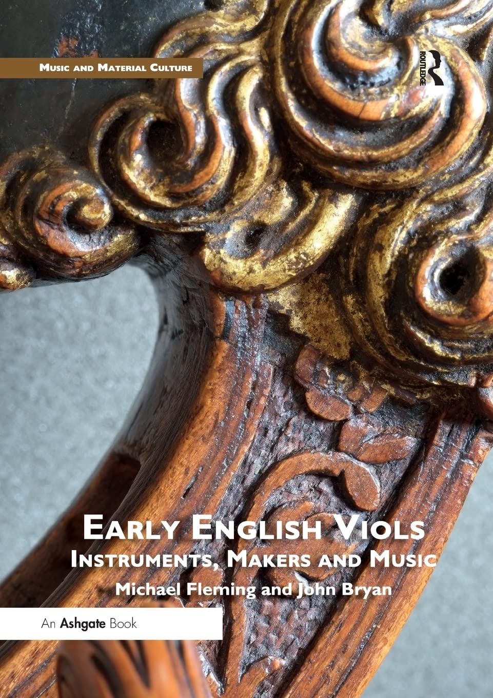 Early English Viols: Instruments, Makers and Music (Music and Material Culture),Used