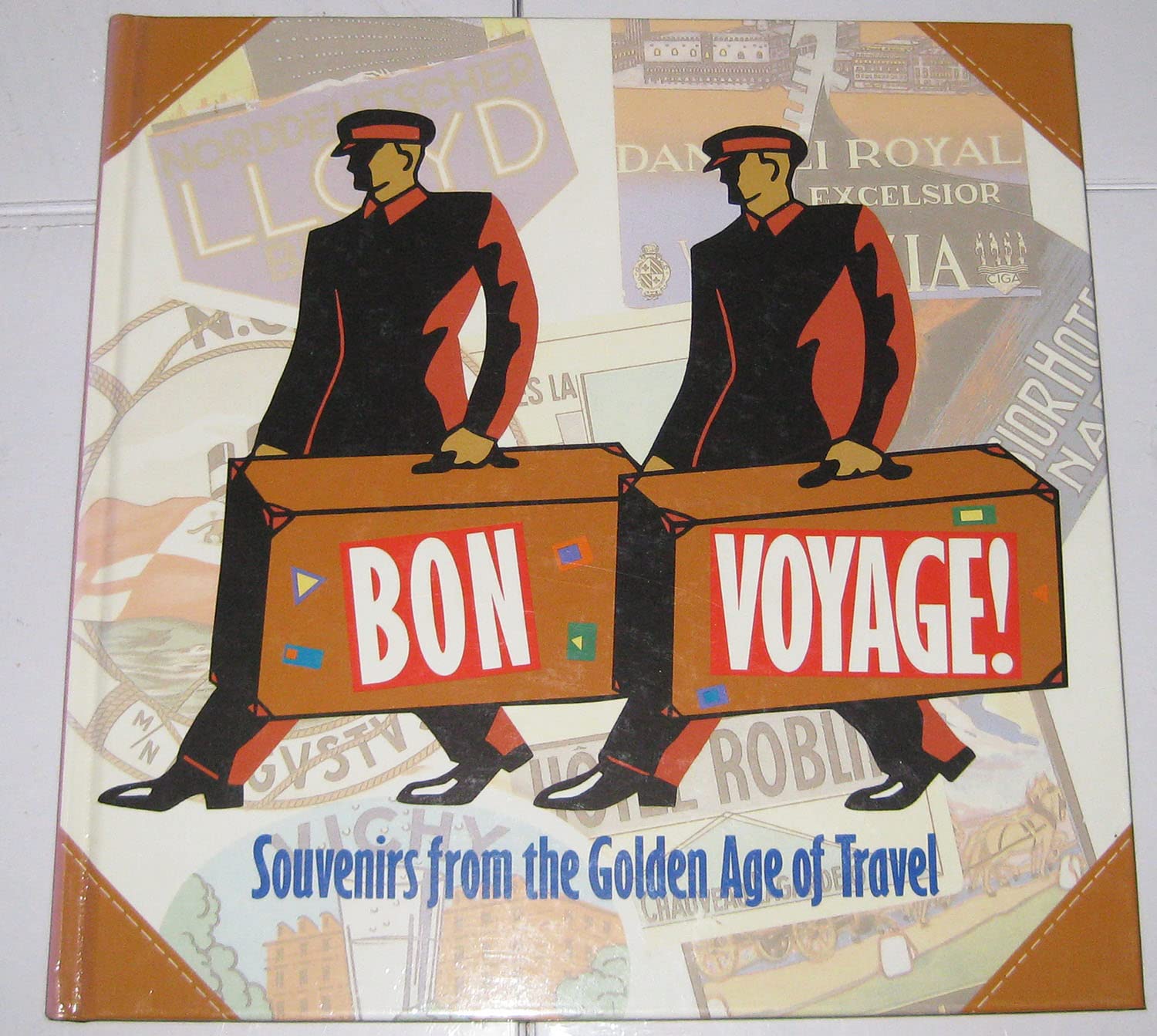 Bon Voyage!: Souvenirs from the Golden Age of Travel (Recollectibles),Used