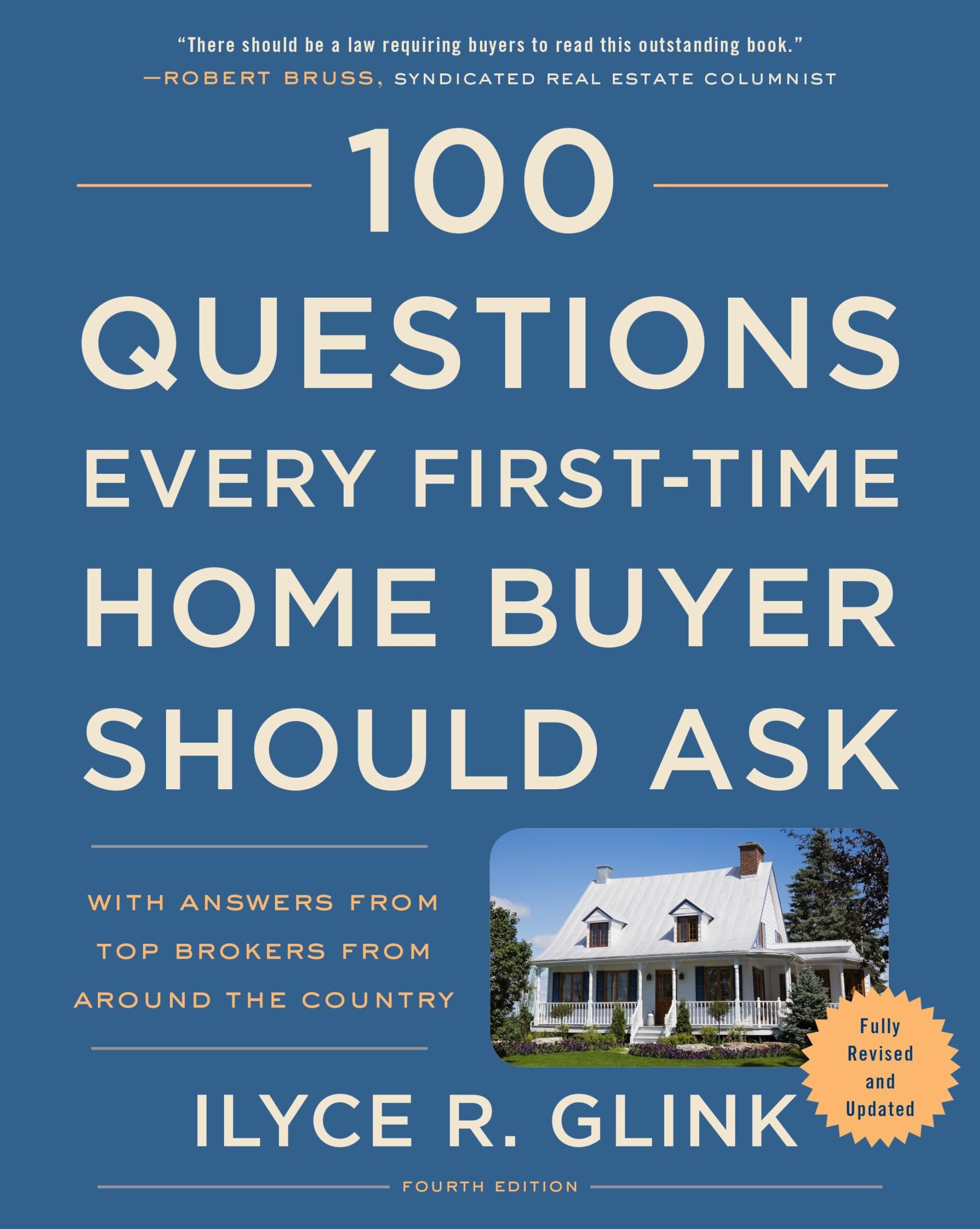 100 Questions Every FirstTime Home Buyer Should Ask, Fourth Edition: With Answers from Top Brokers from Around the Country,Used