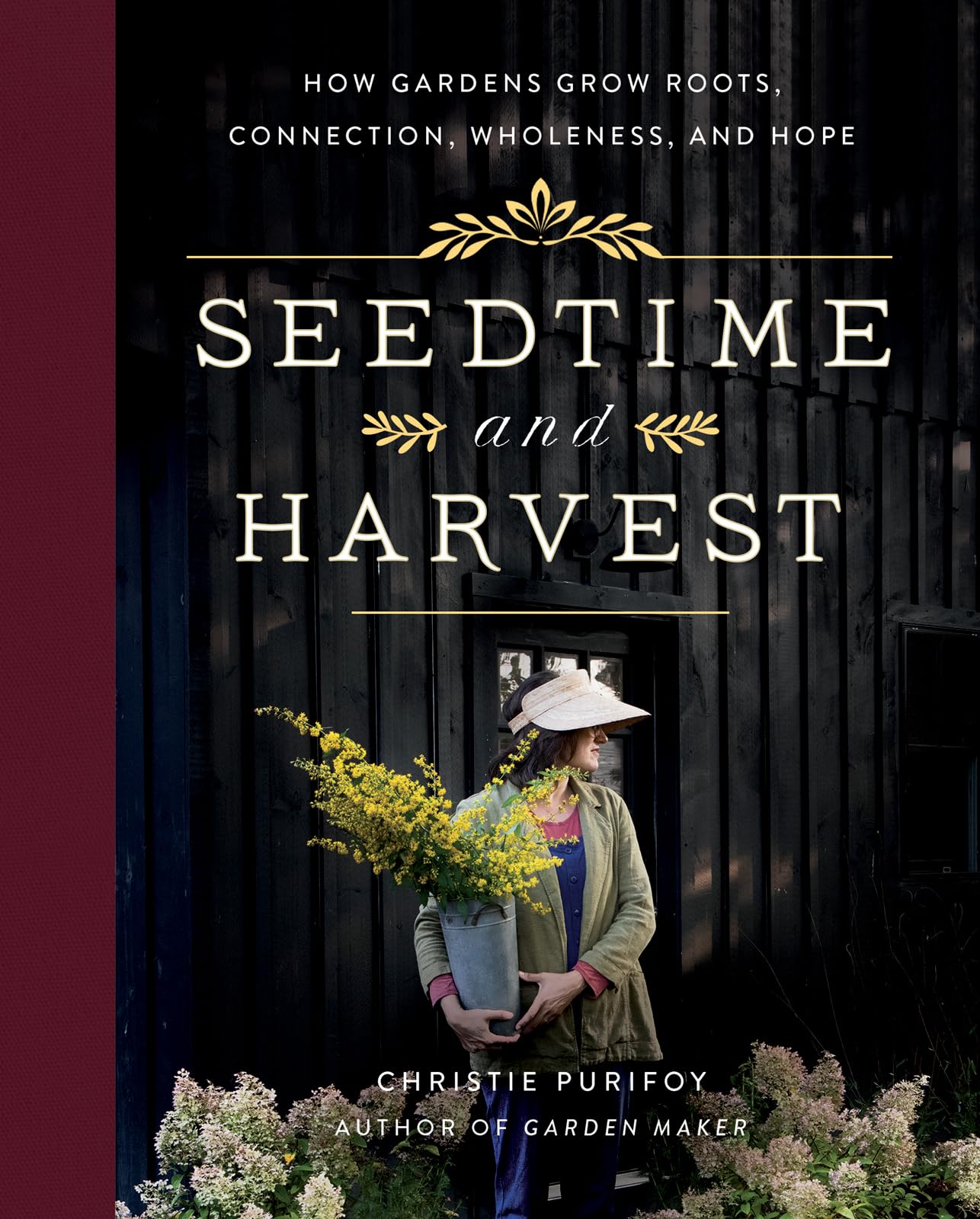 Seedtime And Harvest: How Gardens Grow Roots, Connection, Wholeness, And Hope,Used