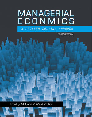 Managerial Economics: A Problem Solving Approach (Upper Level Economics Titles),New
