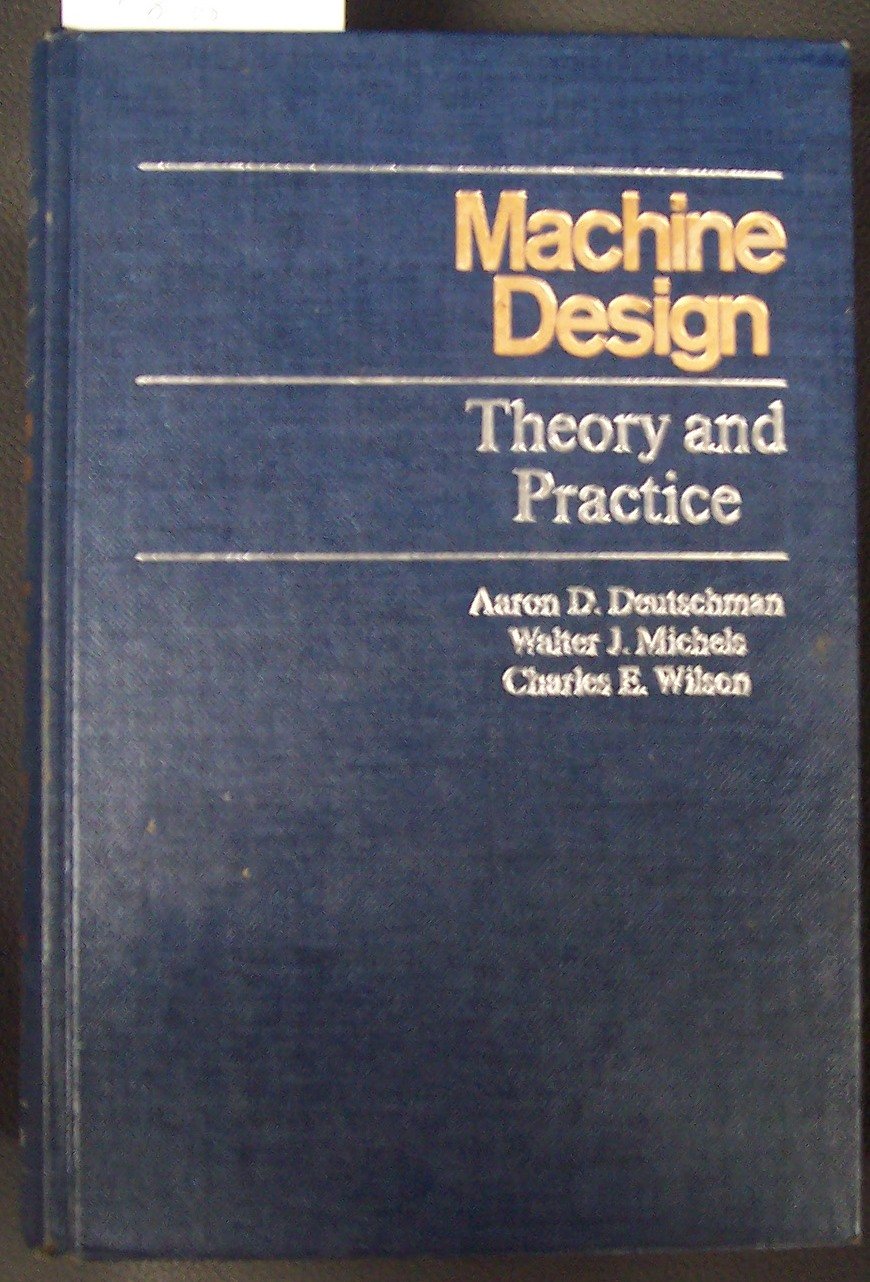 Machine Design: Theory and Practice,Used