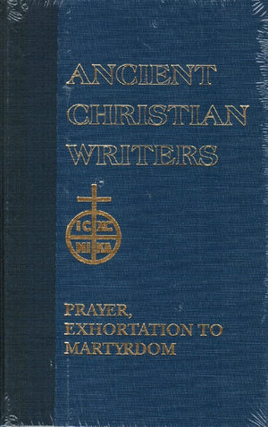Prayer; Exhortation To Martyrdom (Ancient Christian Writers Series, No. 19)-new,New