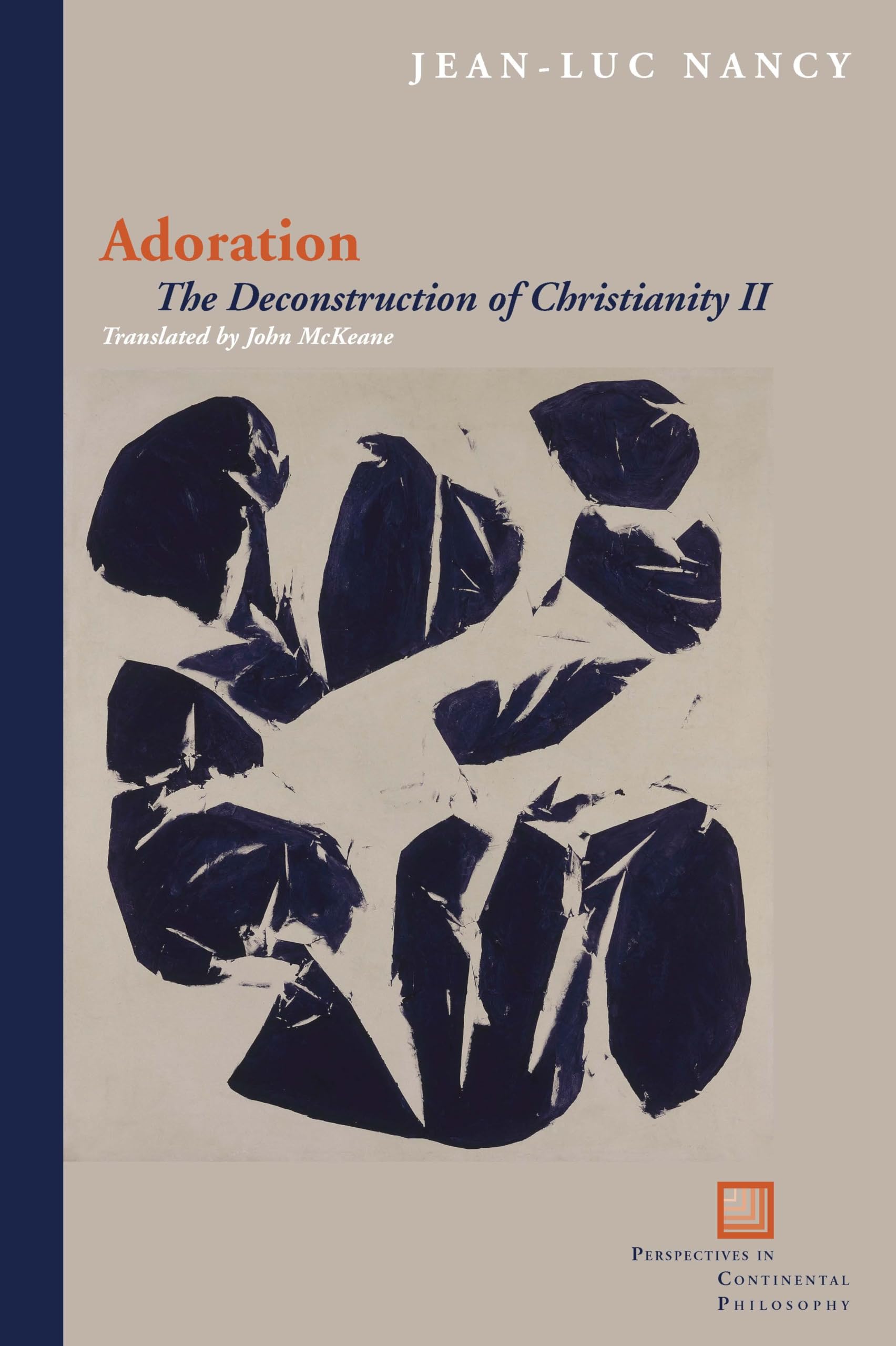Adoration: The Deconstruction of Christianity II (Perspectives in Continental Philosophy),Used