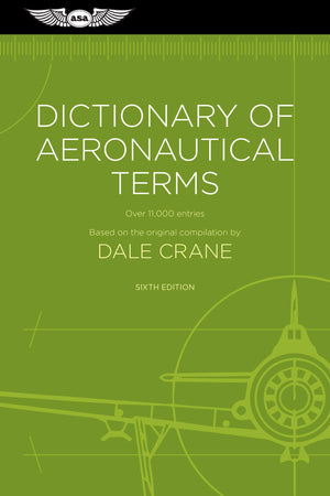 Dictionary of Aeronautical Terms: Over 11,000 Entries,Used