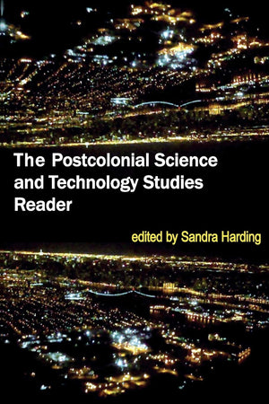 The Postcolonial Science and Technology Studies Reader,Used