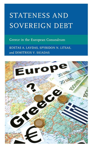 Stateness and Sovereign Debt: Greece in the European Conundrum,New