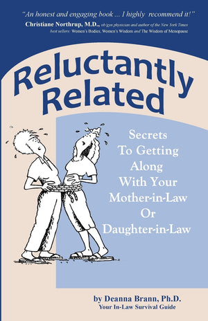 Reluctantly Related: Secrets to Getting Along With Your MotherinLaw or DaughterinLaw,Used